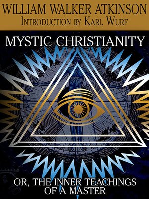 cover image of Mystic Christianity, or The Inner Teachings of the Master